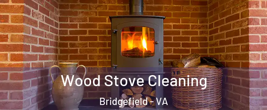 Wood Stove Cleaning Bridgefield - VA