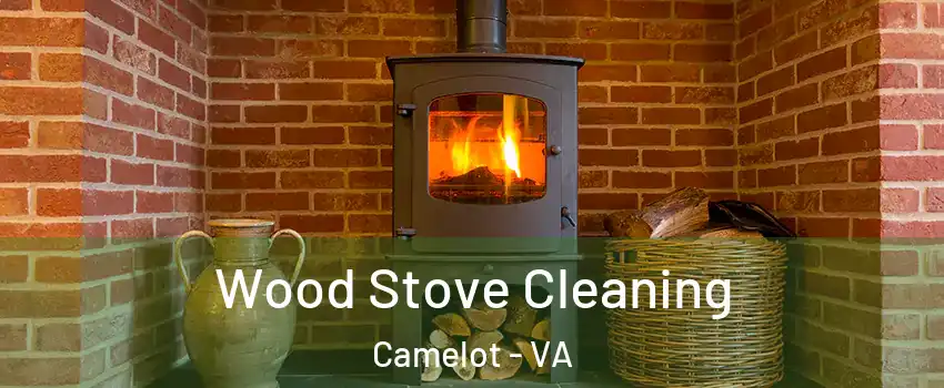 Wood Stove Cleaning Camelot - VA