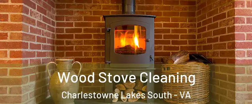 Wood Stove Cleaning Charlestowne Lakes South - VA