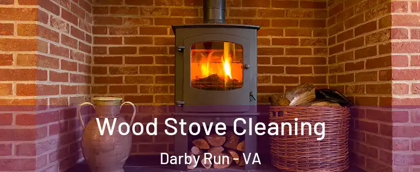 Wood Stove Cleaning Darby Run - VA