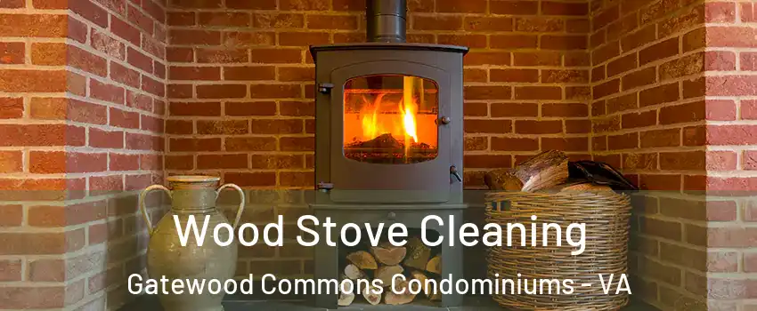 Wood Stove Cleaning Gatewood Commons Condominiums - VA