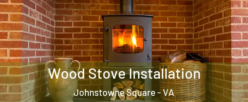 Wood Stove Installation Johnstowne Square - VA