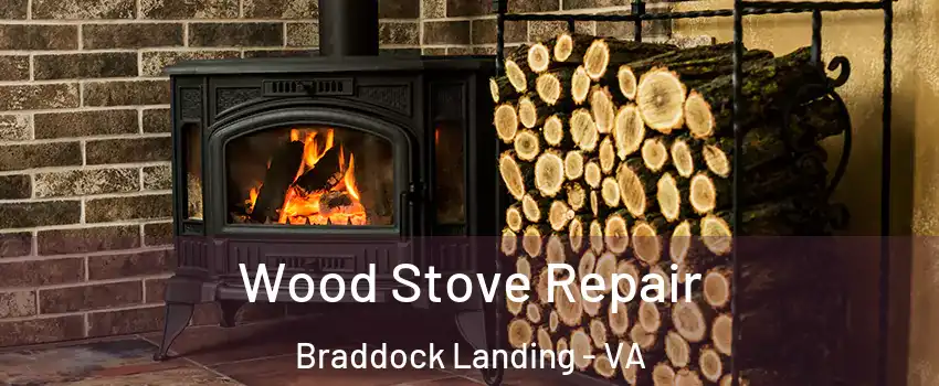 Wood Stove Repair Braddock Landing - VA